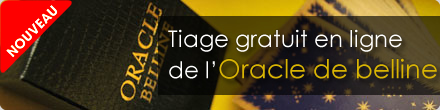 Nouveau: Tirage gratuit en ligne de l'Oracle de belline